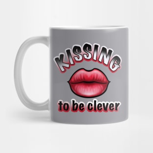 kissing to be clever Mug